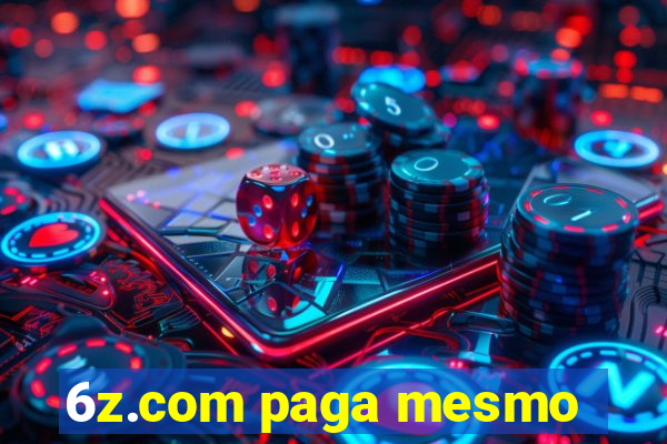 6z.com paga mesmo